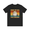 Funny Grumpy Cat T-Shirt, First of All I'm a Delight Tee, Retro Style Cat Lover Shirt, Cute Pet Quote - Image 7